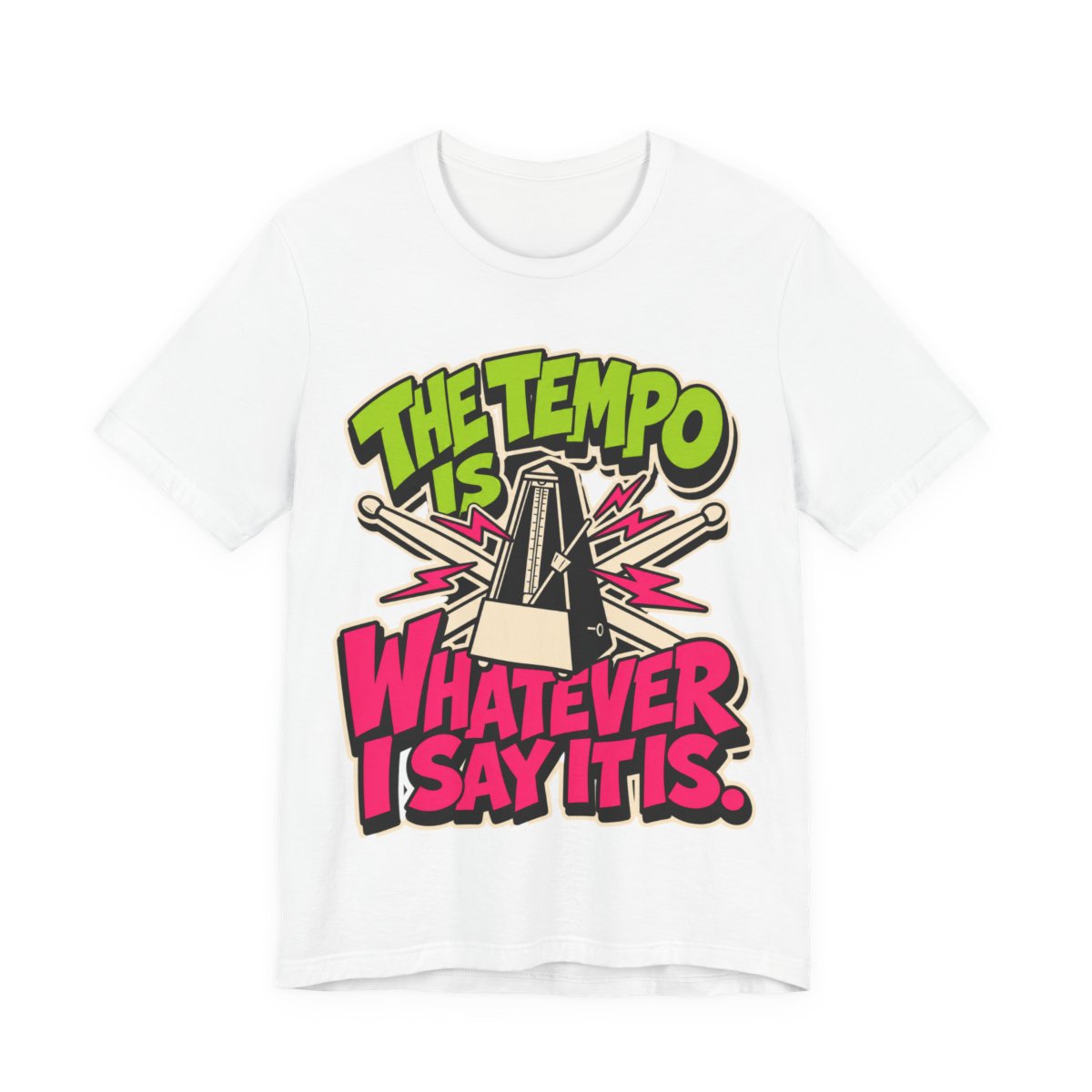 OrderMusicGear The Tempo Is Whatever I Say It Is T-Shirt | Metronome Drumstick Graphic - Black / XL