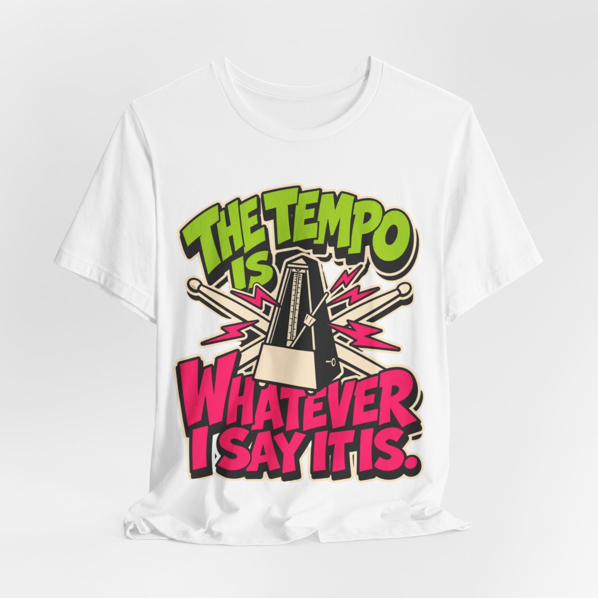 OrderMusicGear The Tempo Is Whatever I Say It Is T-Shirt | Metronome Drumstick Graphic - Black / XL