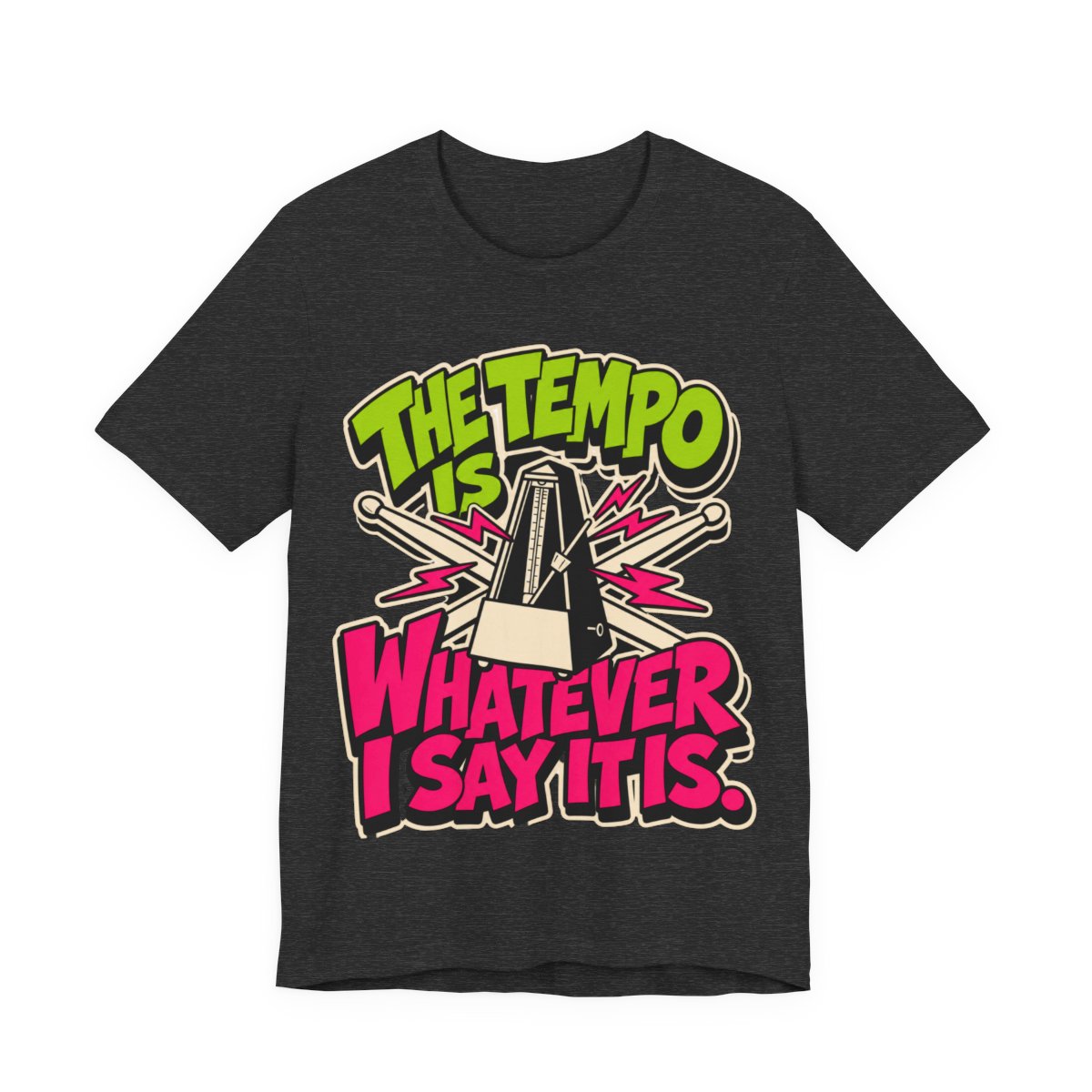 OrderMusicGear The Tempo Is Whatever I Say It Is T-Shirt | Metronome Drumstick Graphic - Black / XL
