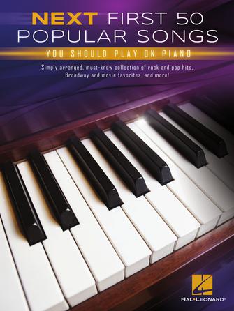 Hal Leonard Next First 50 Popular Songs You Should Play on Piano