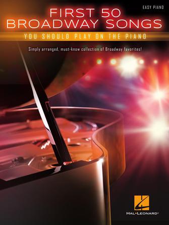 Hal Leonard First 50 Broadway Songs You Should Play on the Piano