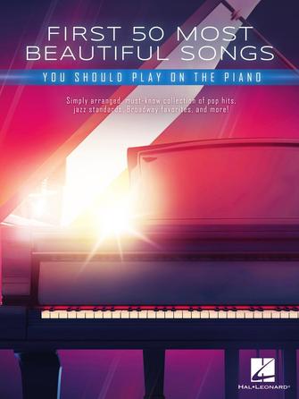 Hal Leonard First 50 Most Beautiful Songs You Should Play on the Piano