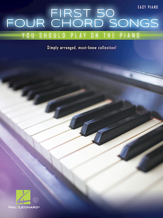 Hal Leonard First 50 4-Chord Songs You Should Play on the Piano