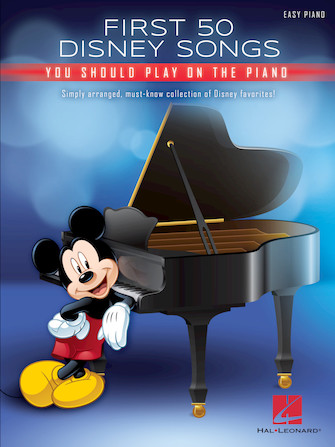 Hal Leonard First 50 Disney Songs You Should Play on the Piano