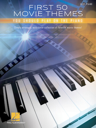 Hal Leonard First 50 Movie Themes You Should Play on Piano
