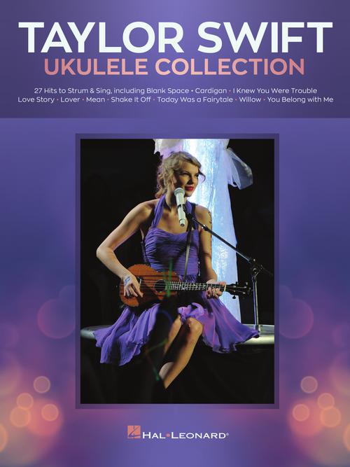Hal Leonard Taylor Swift � Ukulele Collection 27 Hits to Strum & Sing